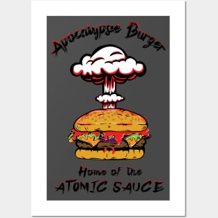 Apocalypse Burgers, Home of the Atomic Sauce Posters and Art